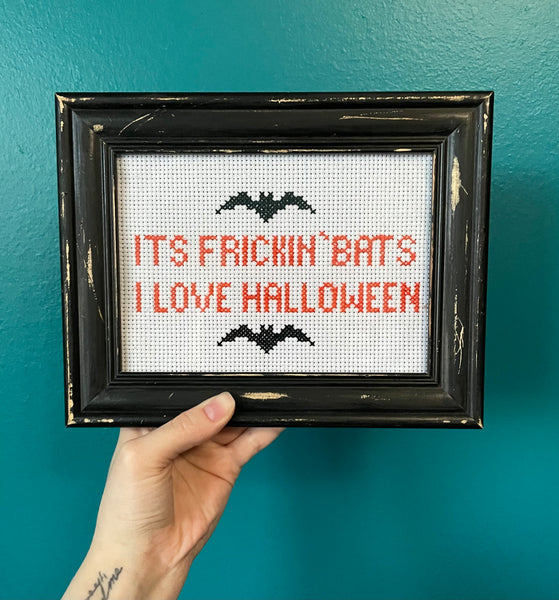 It’s Frickin Bats I love Halloween Cross Stitch