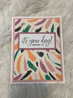 It's Your Day Card