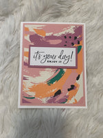 It's Your Day Card