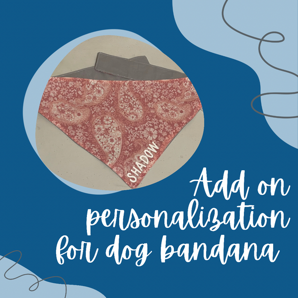 Add on personalization for dog bandanas