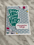 There’s Always Time for Tea Card